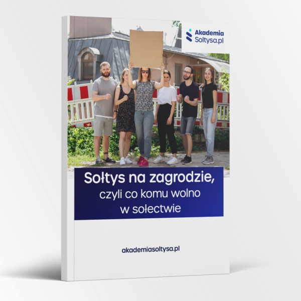 Sołtys na zagrodzie, czyli co komu wolno w sołectwie